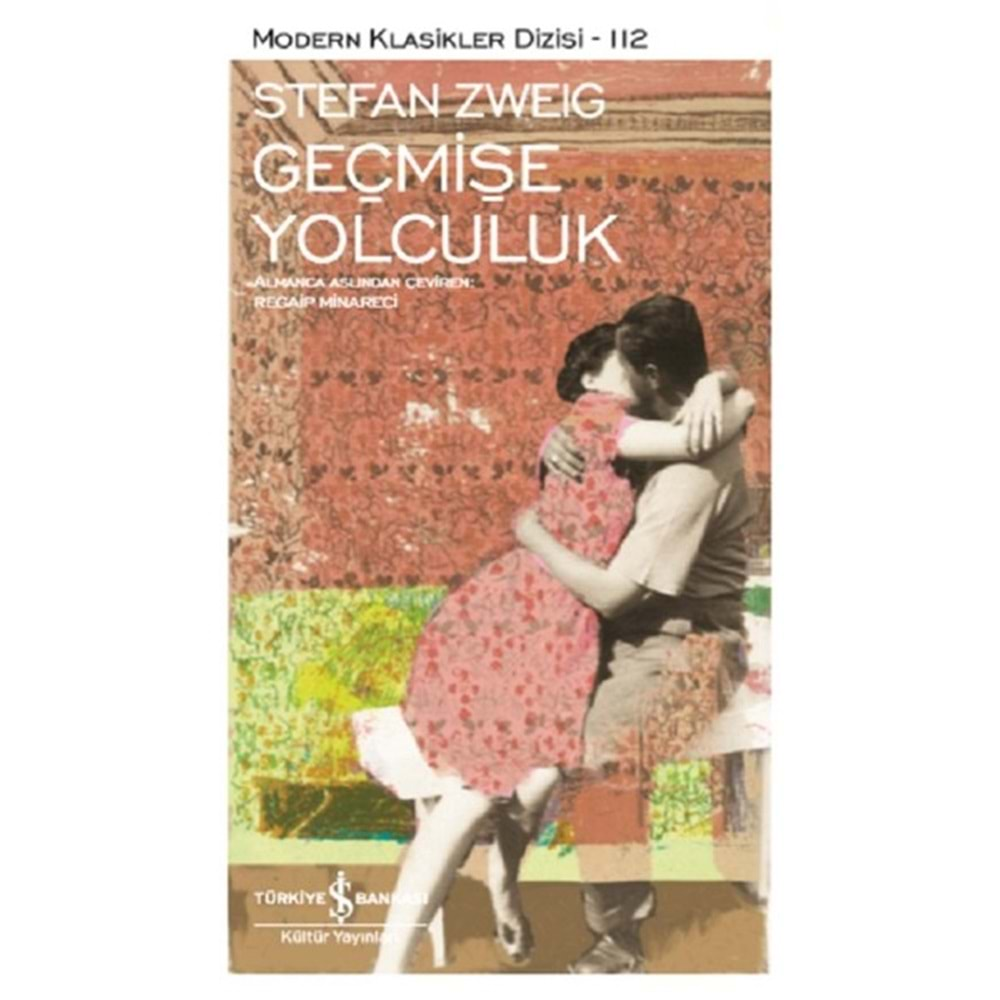 Geçmişe Yolculuk - Stefan Zweıg