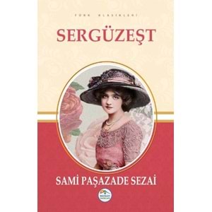 Sergüzeşt Türk Klasikleri - Sami Paşazade Sezai