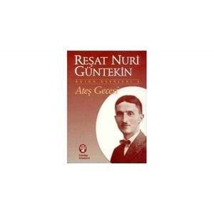 Ateş Gecesi - Reşat Nuri Güntekin