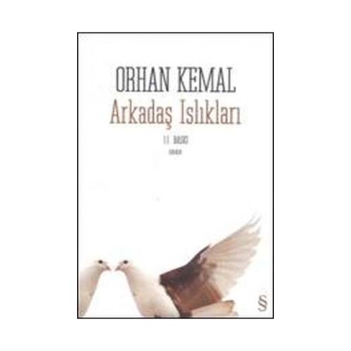 Arkadaş Islıkları - Orhan Kemal