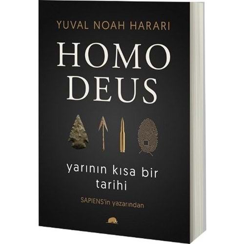 Homo Deus Yarının Kısa Bir Tarihi - Yuval Noah Hararı