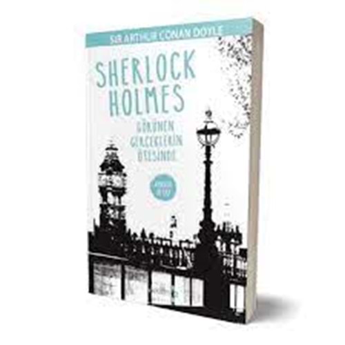 Sherlock Holmes Görünen Gerçeklerin Ötesinde - Arthur Conan Dolye