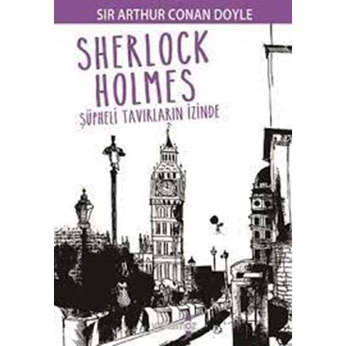 Sherlock Holmes Şürheli Tavırların İzinde - Arthur Conan Dolye