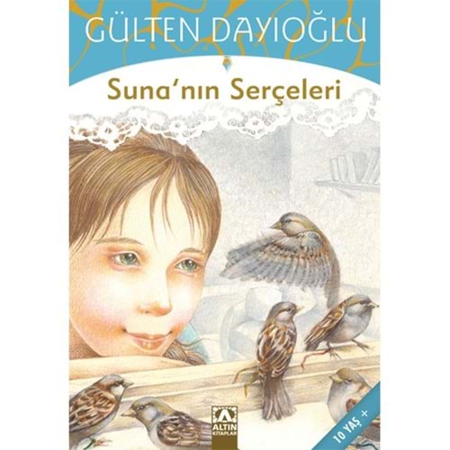 Suna Nın Serçeleri - Gülten Dayıoğlu